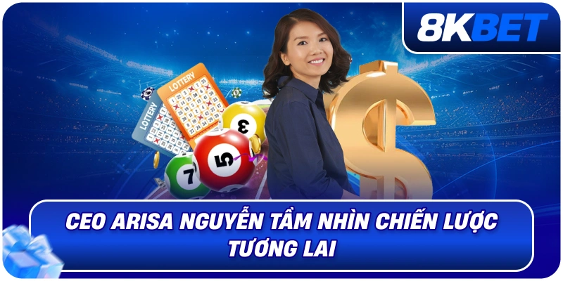 CEO Arisa Nguyễn – Nữ Lãnh Đạo Định Hướng Phát Triển 8KBET 2026 4 ceo_arisa_nguyen