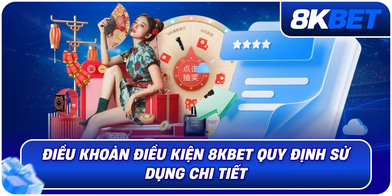 Điều Khoản Điều Kiện 8KBET – Quy Định Sử Dụng Chi Tiết 2026 2 dieu_khoan_dieu_kien_8kbet