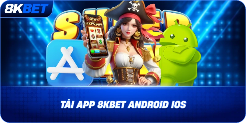 Tải App 8KBET – Hướng Dẫn Cài Đặt Ứng Dụng Nhanh 2026 1 tai-app-8kbet-android-ios