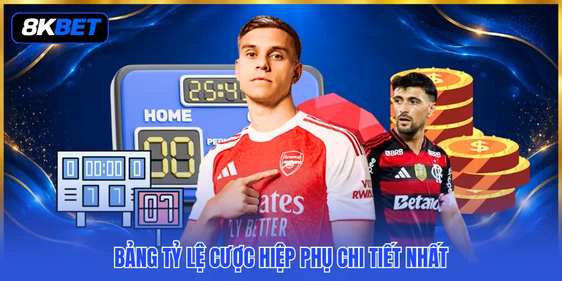 Kèo Hiệp Phụ Là Gì? 3 Quy Tắc Quan Trọng Cần Nắm Vững 3 Bảng tỷ lệ cược hiệp phụ chi tiết nhất