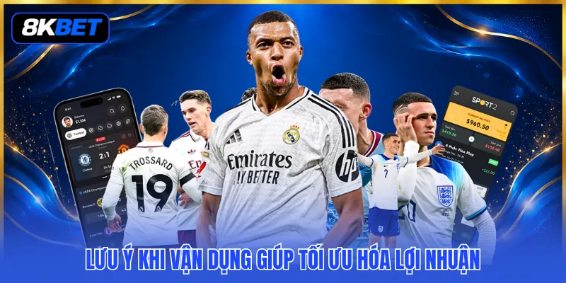 Kinh Nghiệm Soi Kèo Bóng Đá - 3 Nguyên Tắc Vàng Cần Nhớ 4 Lưu ý khi vận dụng giúp tối ưu hóa lợi nhuận